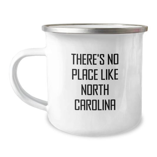Gifts from Friends and Family - 'There's No Place Like North Carolina' Funny Camping Mug for Birthday, North Carolina Enthusiasts and Outdoor Lovers, 12 oz Stainless Steel with Enamel Finish - Image 1