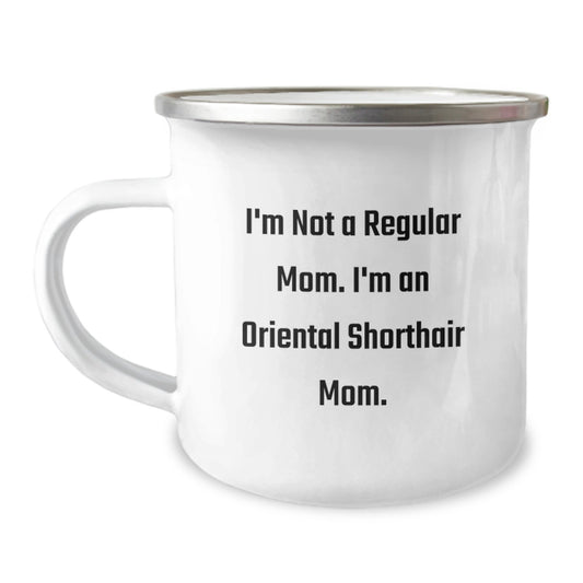 Oriental Shorthair Cat Mom Camping Mug Gifts for Friends - I'm Not A Regular Mom. I'm An Oriental Shorthair Mom. - Image 1