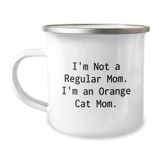 Orange Cat Mom Gifts - Funny Camping Mug, 'I'm Not A Regular Mom. I'm An Orange Cat Mom.' for Birthday, Gifts from Family, Friends, or Coworkers - Image 1