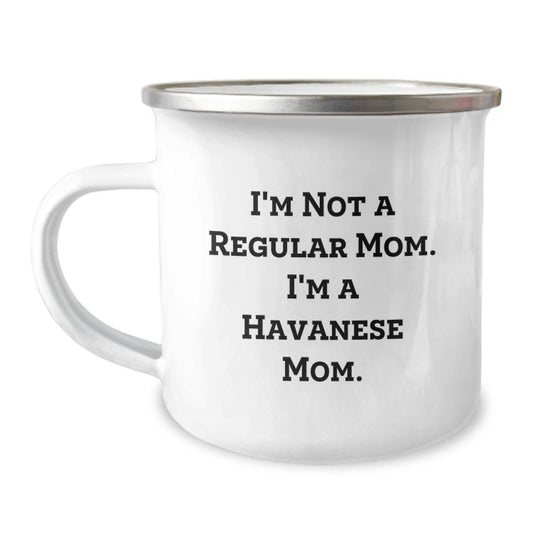 Havanese Dog Mom Gifts, Funny Camping Mug, I'm Not A Regular Mom. I'm A Havanese Mom., Gifts from Mom to Havanese Dog Owner, Birthday Unique Treasures - Image 1