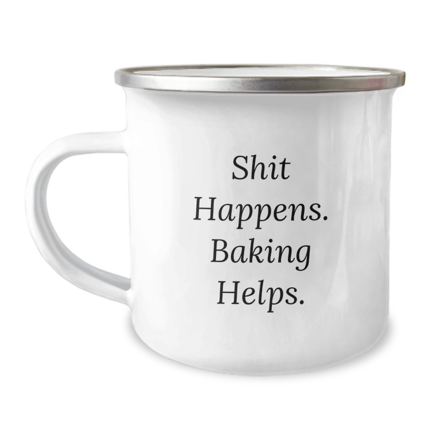 Baking Enthusiasts Gifts from Friends for Birthday - Shit Happens. Baking Helps., Funny Camping Mug, 12 oz Stainless Steel with Enamel Finish - Image 1