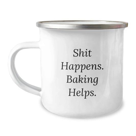 Baking Enthusiasts Gifts from Friends for Birthday - Shit Happens. Baking Helps., Funny Camping Mug, 12 oz Stainless Steel with Enamel Finish - Image 1