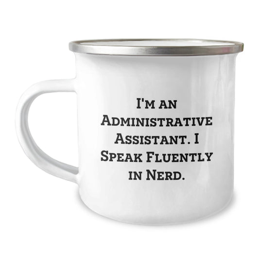 Administrative Assistant Gifts, Funny Quote, Camping Mug for Graduation, Gifts from Friends, Gifts for Administrative Assistants - Image 1