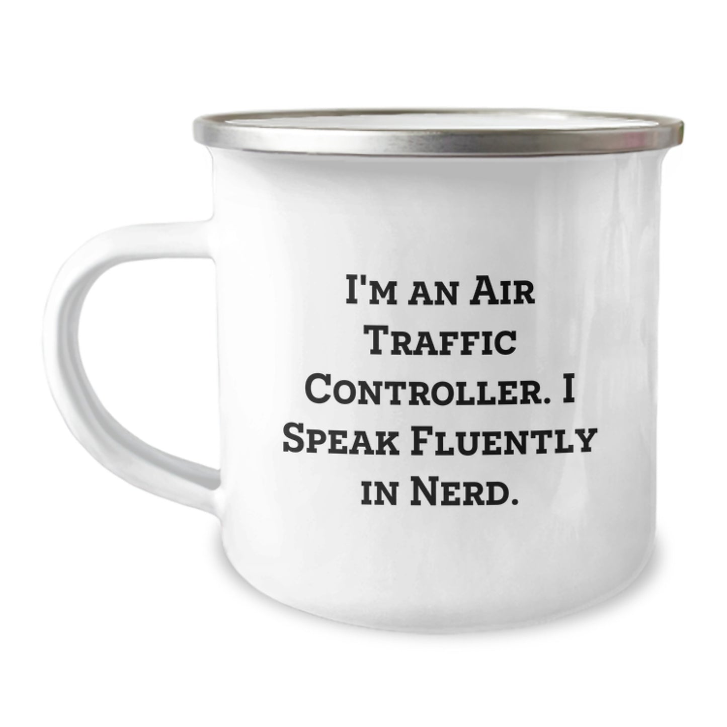 Air Traffic Controller Funny Gifts for Men, I'm An Air Traffic Controller. I Speak Fluently In genius. Camping Mug for Graduation from Friends to Air Traffic Controller - Image 1