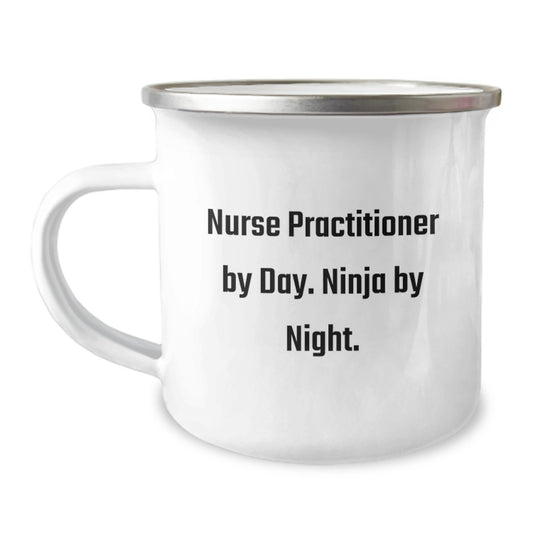 Nurse Practitioner Ninja Gifts from Friends for Birthday - Camping Mug with Funny Quote - Image 1