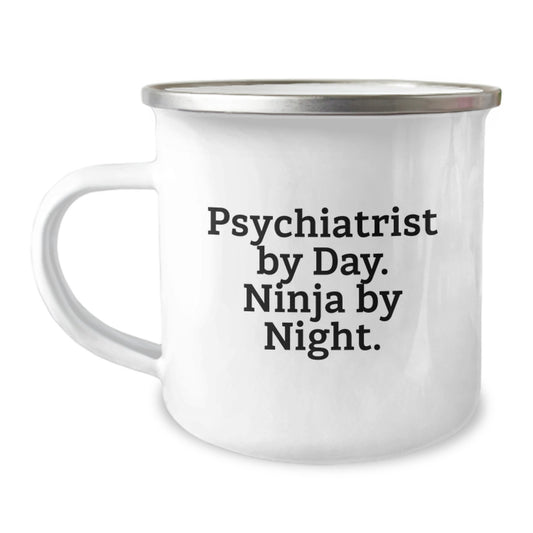 Psychiatrist Gifts Funny Camping Mug Psychiatrist By Day. Ninja By Night. Gifts from Friends for Birthday - Image 1