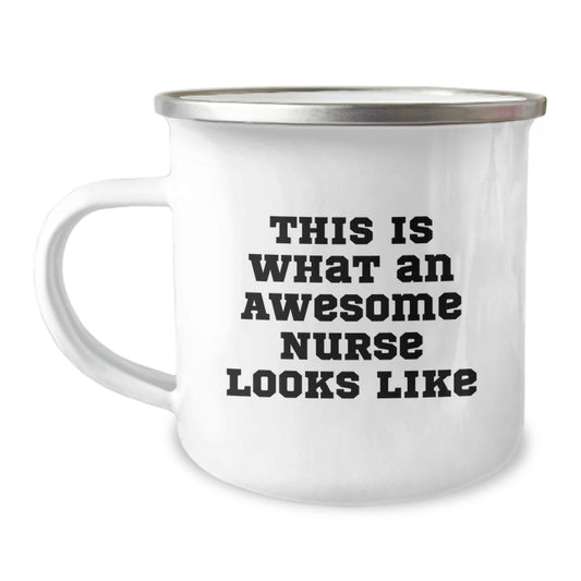 Funny Nurse Gifts from Friends - Camping Mug for Birthday - 'This Is What An Awesome Nurse Looks Like' Quote, Gifts for Nurse - Image 1