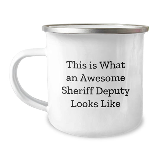 Funny Sheriff Deputy Gifts from Friends for Birthday Unique Sheriff Deputy Camping Mug, This Is What An Awesome Sheriff Deputy Looks Like, 12 oz Stainless Steel with Enamel Finish - Image 1