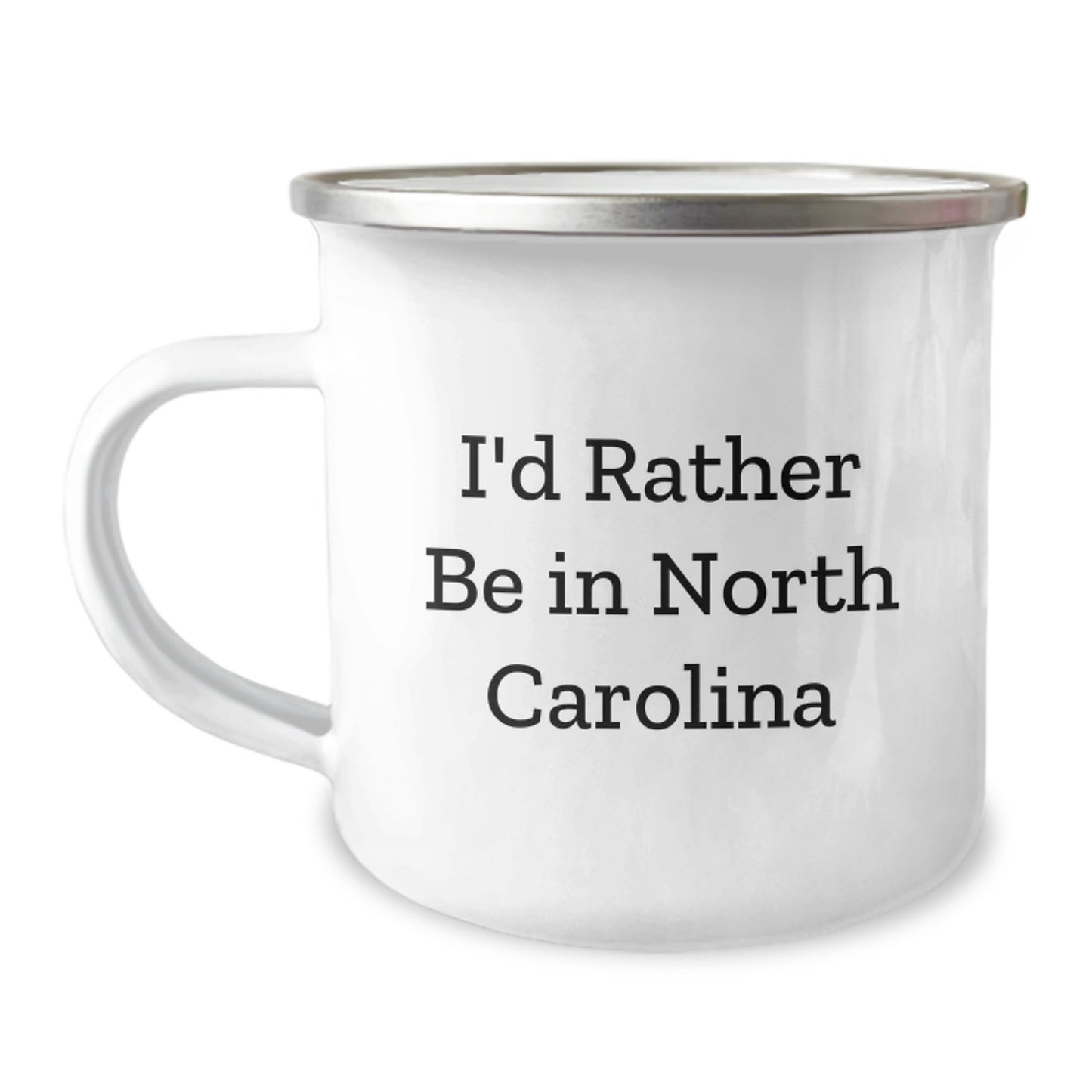 North Carolina Camping Mug, I'd Rather Be In North Carolina, Funny Quote Gift for Friends, Coworkers, Family, Graduation Unique Gifts from Men, Women, Family - Image 1