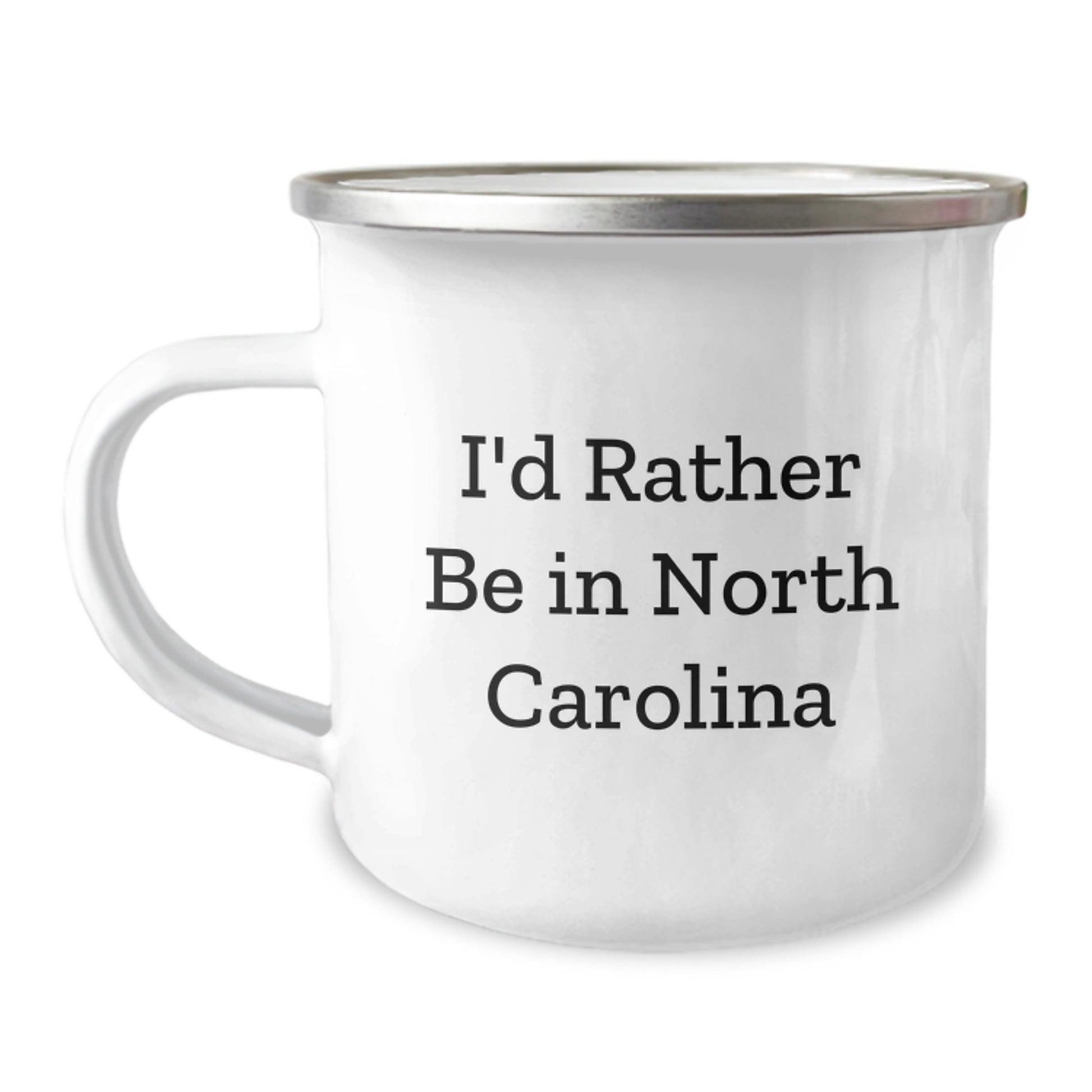 North Carolina Camping Mug, I'd Rather Be In North Carolina, Funny Quote Gift for Friends, Coworkers, Family, Graduation Unique Gifts from Men, Women, Family - Image 1