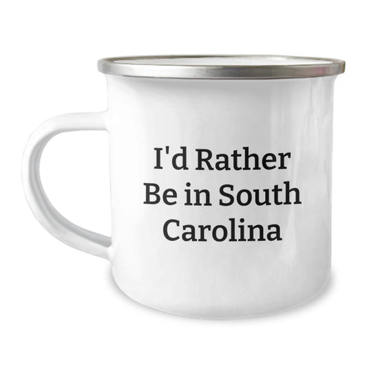 South Carolina Funny Gift, I'd Rather Be In South Carolina Camping Mug, Gifts from Men to Friends and Family for Graduation - Image 1