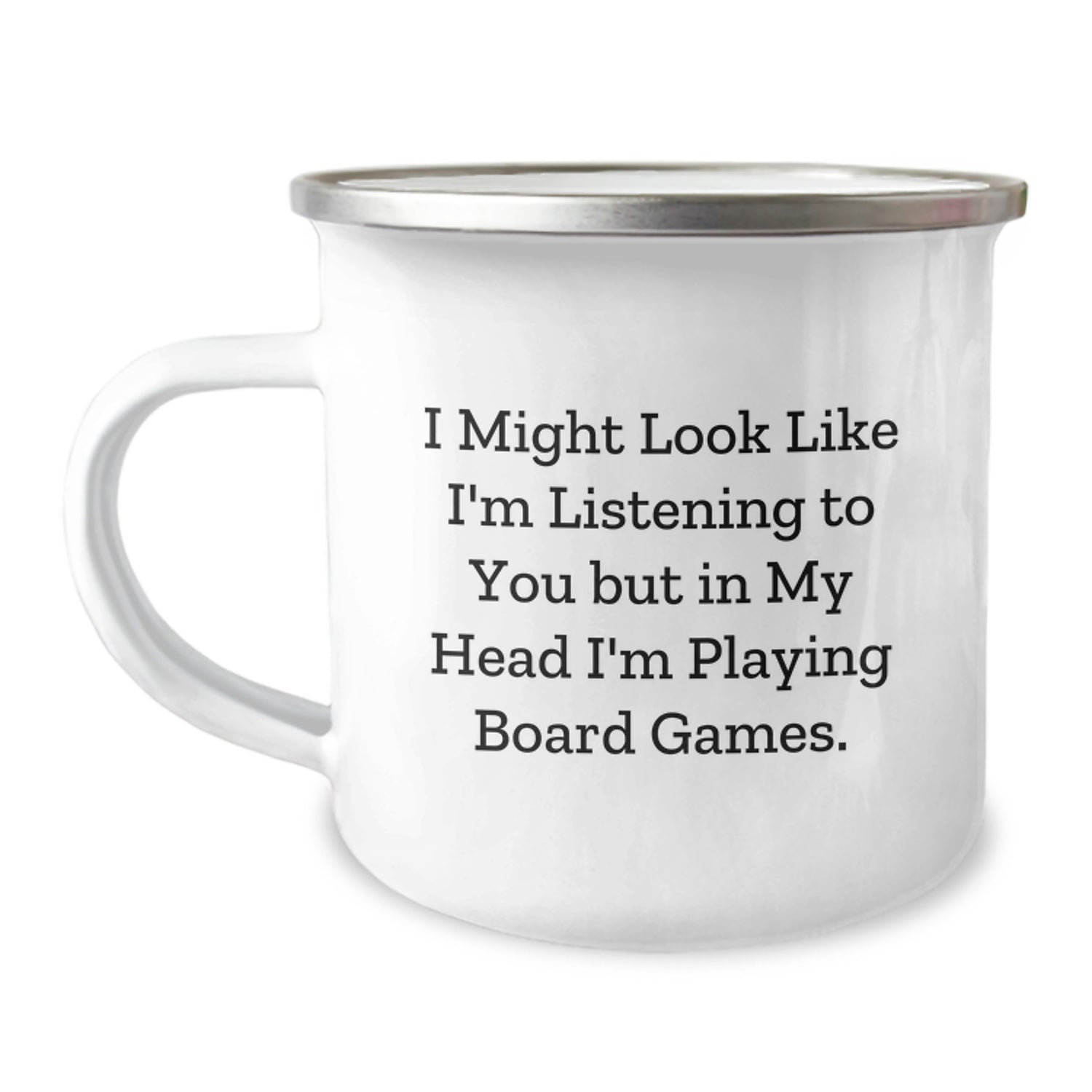 Funny Board Games Enthusiasts Gifts from Friends for Birthday, I Might Look Like I'm Listening To You But In My Head I'm Playing Board Games, Camping Mug - Image 1
