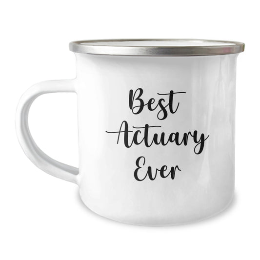 Funny Actuary Quotes Camping Mug, Gifts from Friends for the Best Actuary Ever, Birthday Unique Gifts for Him or Her, 12 oz Stainless Steel with Enamel Finish - Image 1