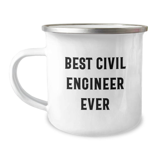 Camping Mug for Best Civil Engineer Ever, Funny Birthday Unique Gift from Friends to Civil Engineer - Image 1