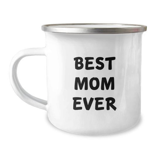 Funny Mom Gifts from Men - Best Mom Ever Motivational Camping Mug for Graduation, 12 oz Stainless Steel with Enamel Finish - Image 1