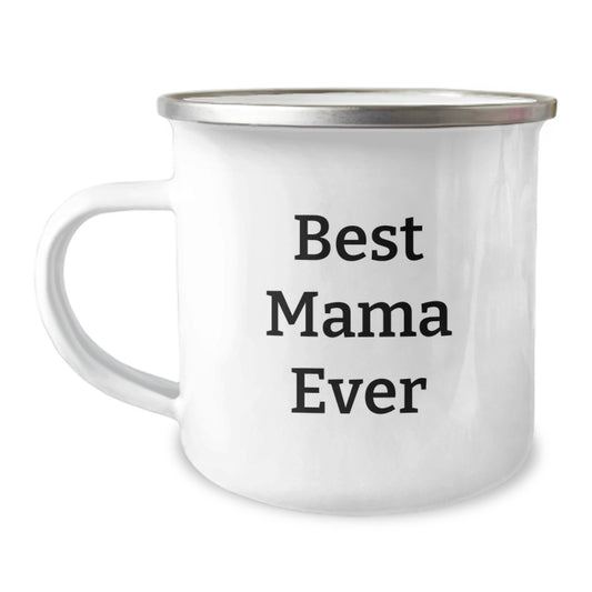 Funny Mama Camping Mug Best Ever Gifts from Family for Graduation - Image 1