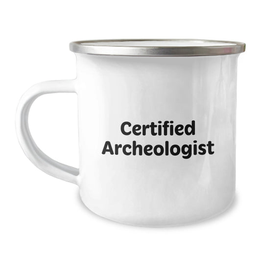 Funny Archeologist Gifts for Men from Friends - Camping Mug for Graduation, 'You're Digging Up a Great Career', Certified Archeologist Quote, 12 oz Stainless Steel with Enamel Finish - Image 1