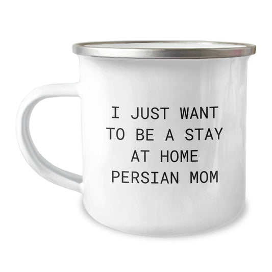 Funny Persian Cat Mom Gifts for Women Friends Family Camping Mugs from I Just Want To Be A Stay At Home Mom, Graduation Unique Gifts - Image 1