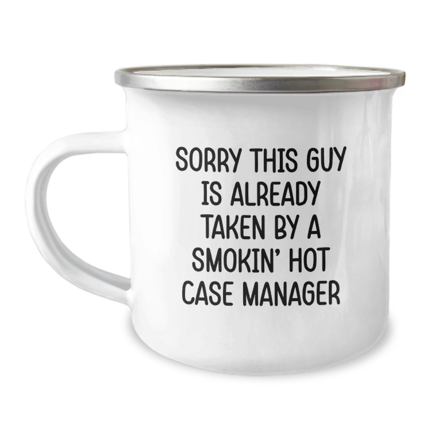 Funny Case Manager Gifts from Friends, Unique Camping Mug for Smokin' Hot Case Manager Graduation Celebration, Sorry This Guy Is Already Taken - Image 1