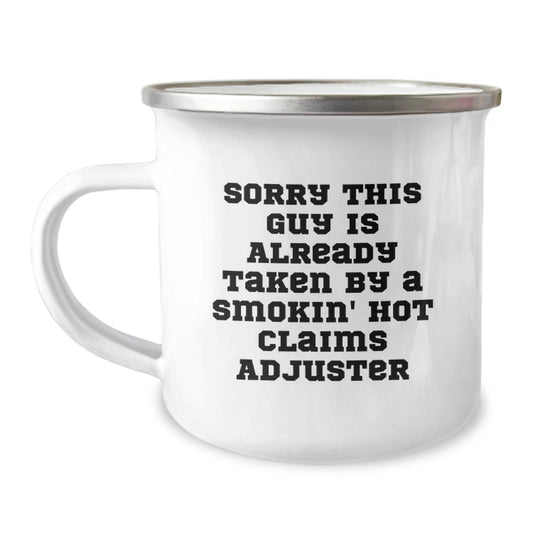 Claims Adjuster Gifts, Funny Quote, Camping Mug - Sorry This Guy Is Already Taken - Gifts from Friends, Gifts for Claims Adjuster - Image 1