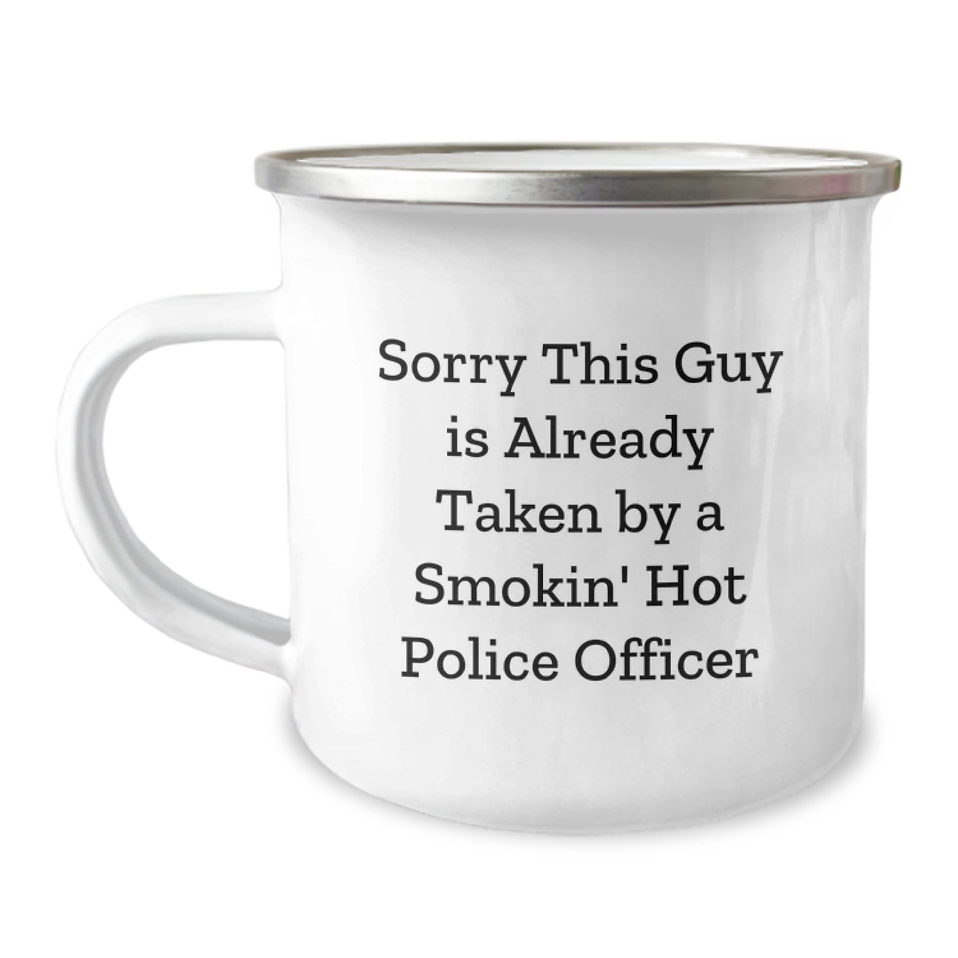 Funny Police Officer Gifts, 'Sorry This Guy Is Already Taken...' Camping Mug for Birthday, Gifts from Friends, Perfect for Men, Women, Coworkers, Family, 'Police Officer' Humor - Image 1