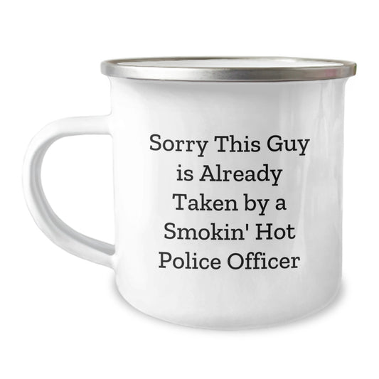 Funny Police Officer Gifts, 'Sorry This Guy Is Already Taken...' Camping Mug for Birthday, Gifts from Friends, Perfect for Men, Women, Coworkers, Family, 'Police Officer' Humor - Image 1