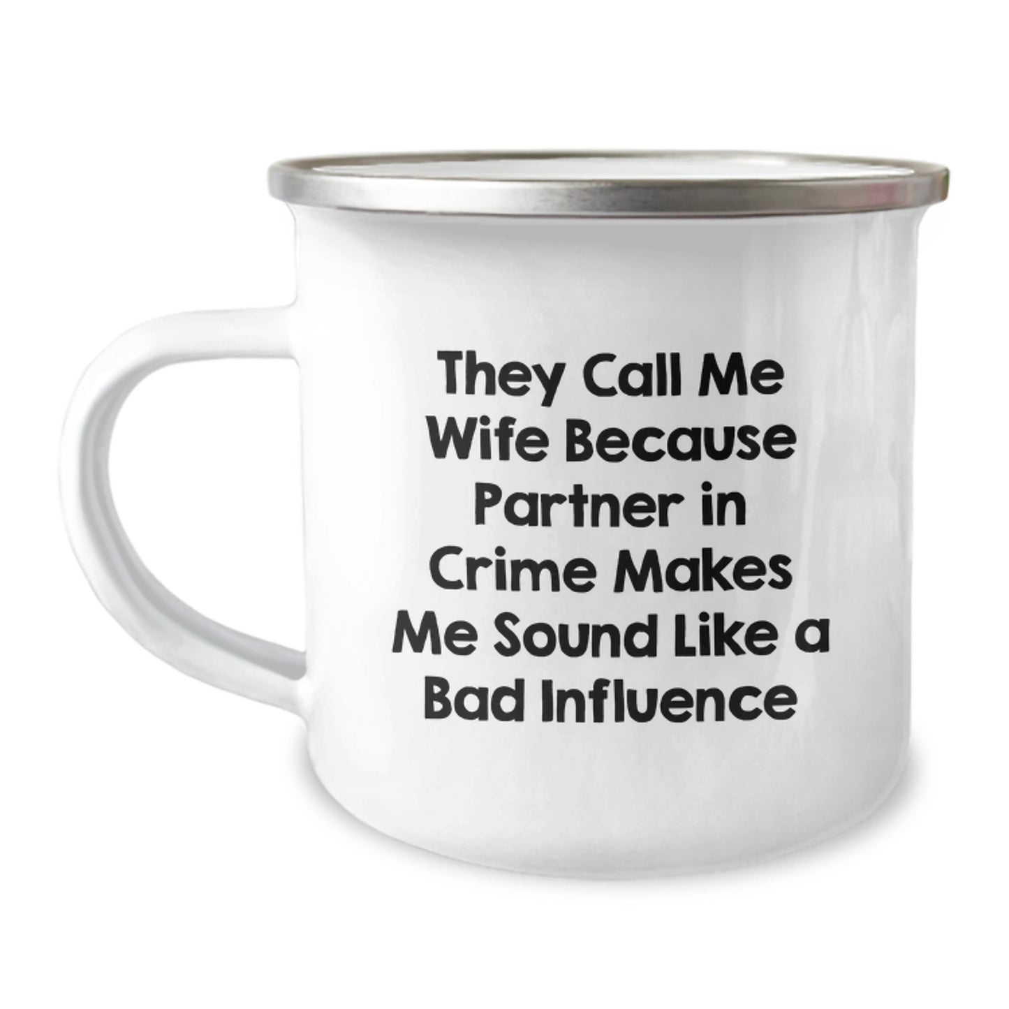 Gifts from Men to Wife - 'They Call Me Wife Because Partner In Crime Makes Me Sound Like A Bad Influence' Funny Camping Mug, Birthday Unique Gifts for Wife - Image 1
