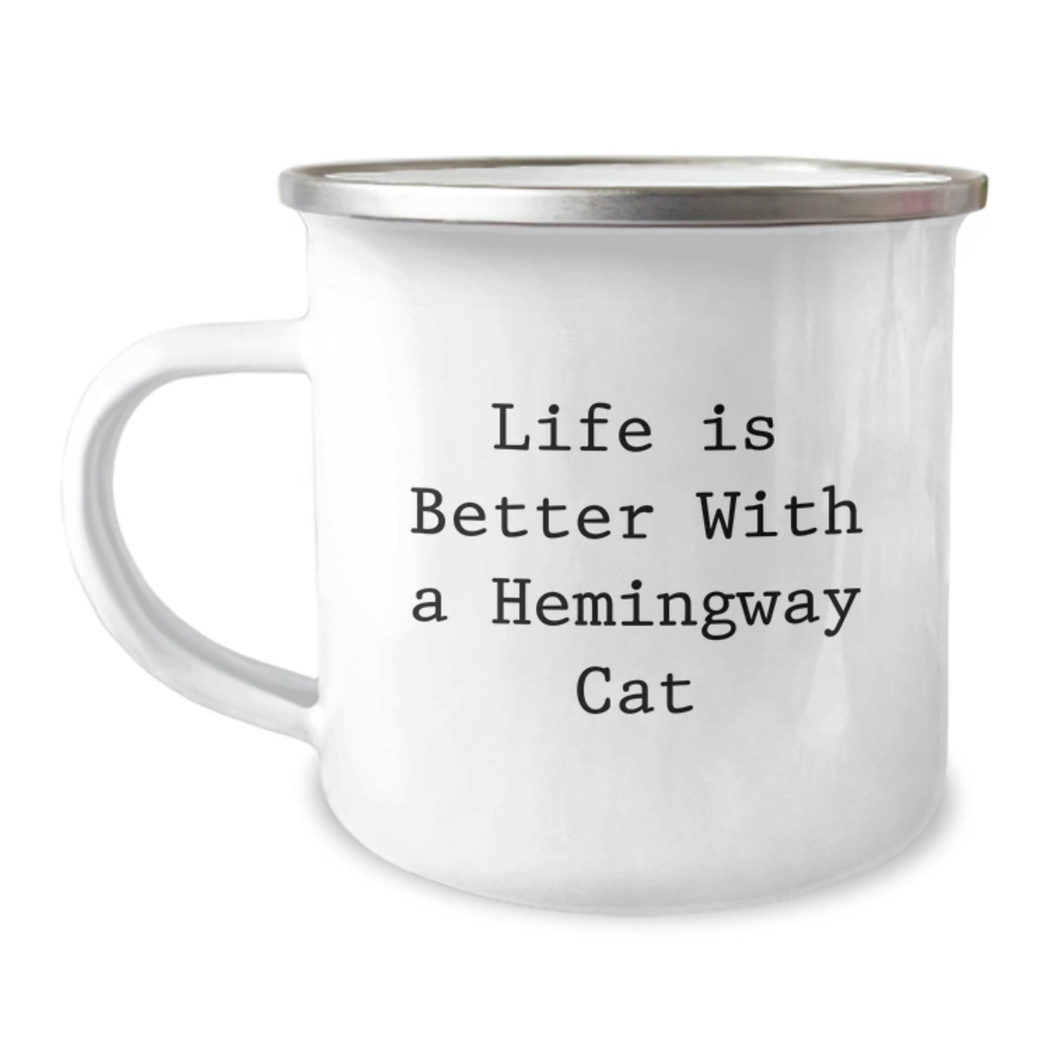 Funny Hemingway Cat Gifts from Friends for Graduation Unique Camping Mug, Life Is Better With A Hemingway Cat, 12 oz Stainless Steel with Enamel Finish - Image 1