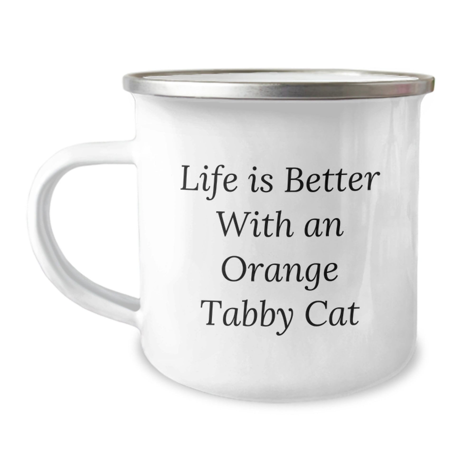 Gifts from Family for Orange Tabby Cat Lovers, Orange Tabby Cat Camping Mug, Funny Quote Life Is Better With An Orange Tabby Cat, Graduation Unique Gifts - 12 oz Stainless Steel with Enamel Finish - Image 1