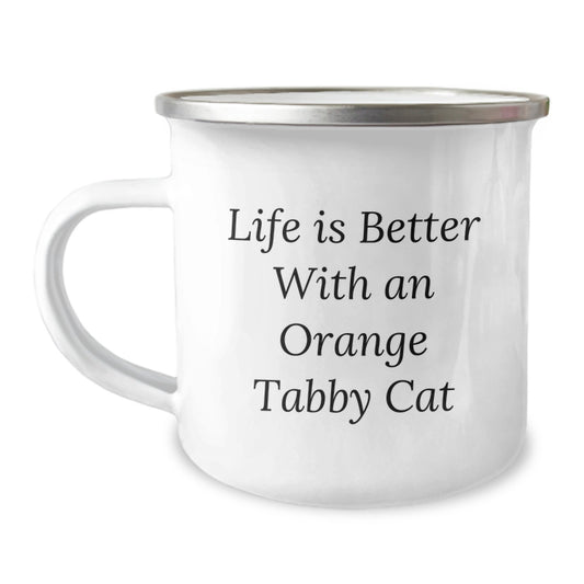 Gifts from Family for Orange Tabby Cat Lovers, Orange Tabby Cat Camping Mug, Funny Quote Life Is Better With An Orange Tabby Cat, Graduation Unique Gifts - 12 oz Stainless Steel with Enamel Finish - Image 1