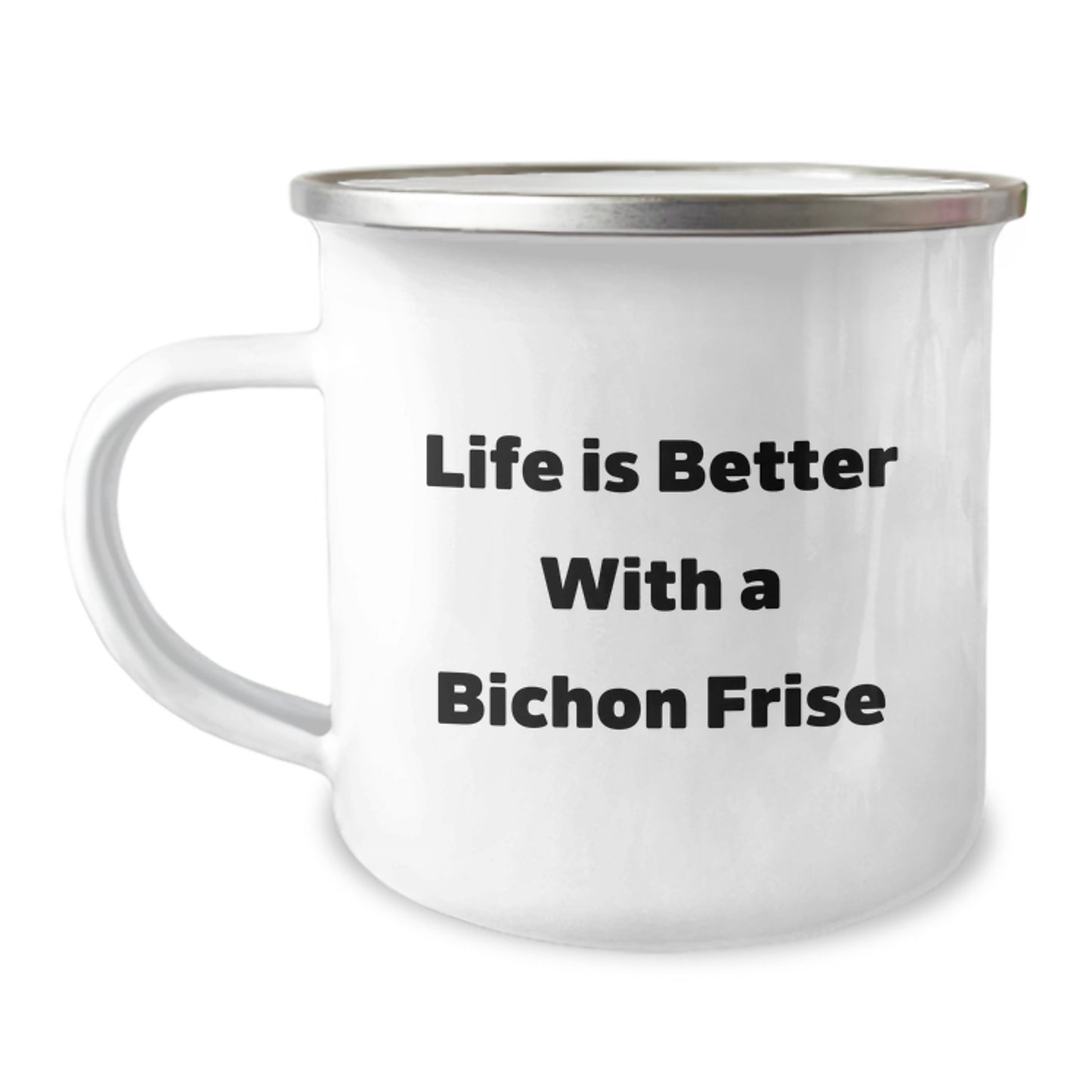 Funny Bichon Frise Dog Birthday Unique Gifts, Gifts from Friends, Family to Bichon Frise Dog Lovers - Life Is Better With A Bichon Frise Camping Mug, Perfect for Camping, Hiking - Image 1