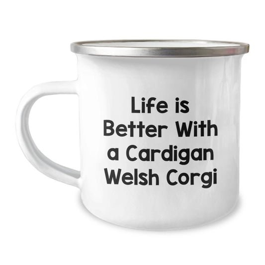 Cardigan Welsh Corgi Dog Lovers Gifts from Friends to Family - 'Life Is Better With A Cardigan Welsh Corgi' Funny Camping Mug for Graduation Unique Gifts - Image 1