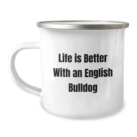 English Bulldog Lovers' Camping Mug, Funny Graduation Gift from Friends, Perfect for Men and Women, with Quote 'Life Is Better With An English Bulldog' - Image 1