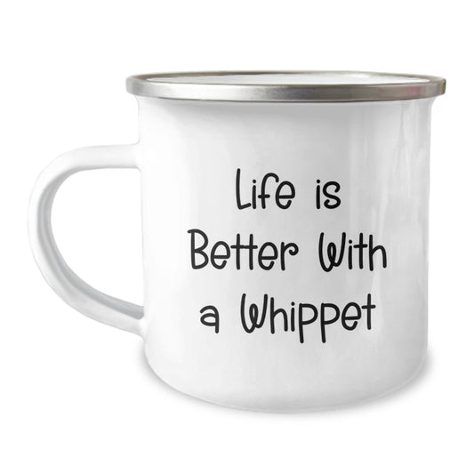 Whippet Dog Camping Mug, Funny Quote Life Is Better With A Whippet, Birthday Unique Gifts from Friends to Whippet Dog Lovers, 12 oz Stainless Steel - Image 1