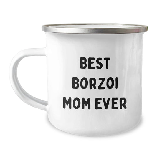 Funny Borzoi Dog Gifts for Mom on Birthday - Best Borzoi Mom Ever Quote Camping Mug, 12 oz Stainless Steel with Enamel Finish, Gifts from Friends and Family - Image 1