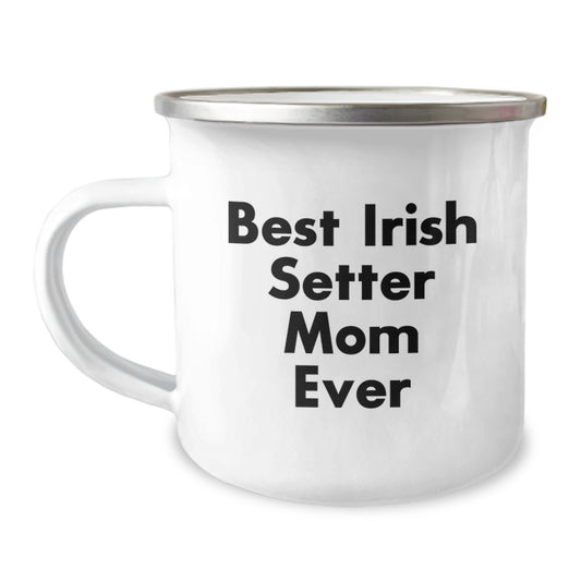 Irish Setter Dog Lovers Best Mom Ever Funny Camping Mug Gifts from Family to Irish Setter Dog Friends Birthday - Image 1