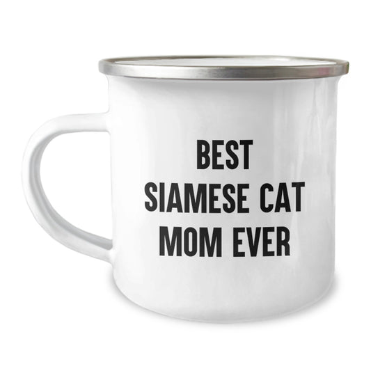 Siamese Cat Lovers Camping Mug, Funny Quote Gifts for Best Siamese Cat Mom Ever, 12 oz Stainless Steel Enamel, Gifts from Family for Birthday - Image 1