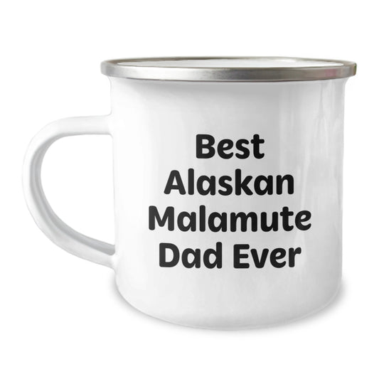 Funny Alaskan Malamute Dog Gifts for Men, Camping Mug for Graduation, Best Dad Ever Quote, Gifts from Men to Family - Image 1