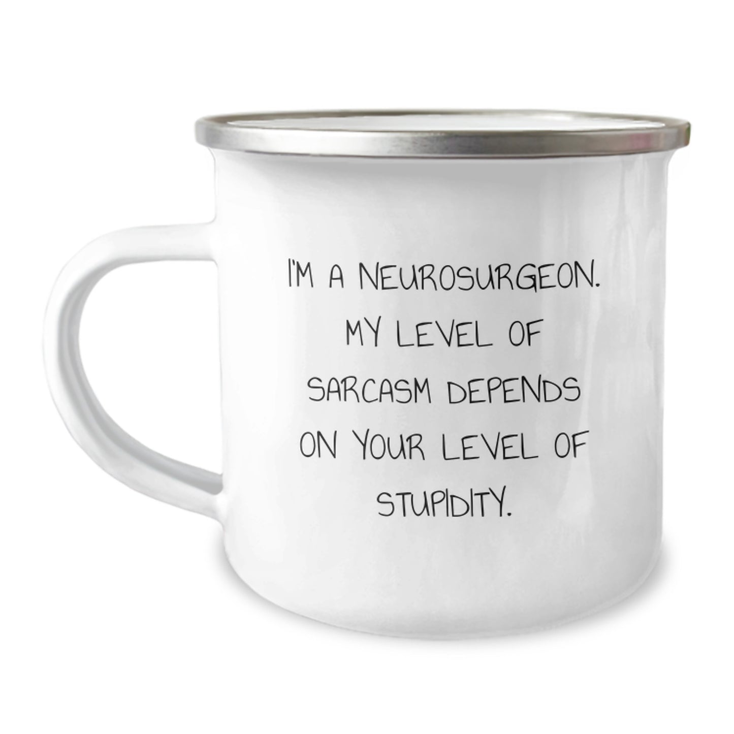 Funny Neurosurgeon Gifts for Men, Women, Friends, Family - I'm A Neurosurgeon, My Level Of Sarcasm Depends On Your Level Of Stupidity, Christmas Unique - Image 1