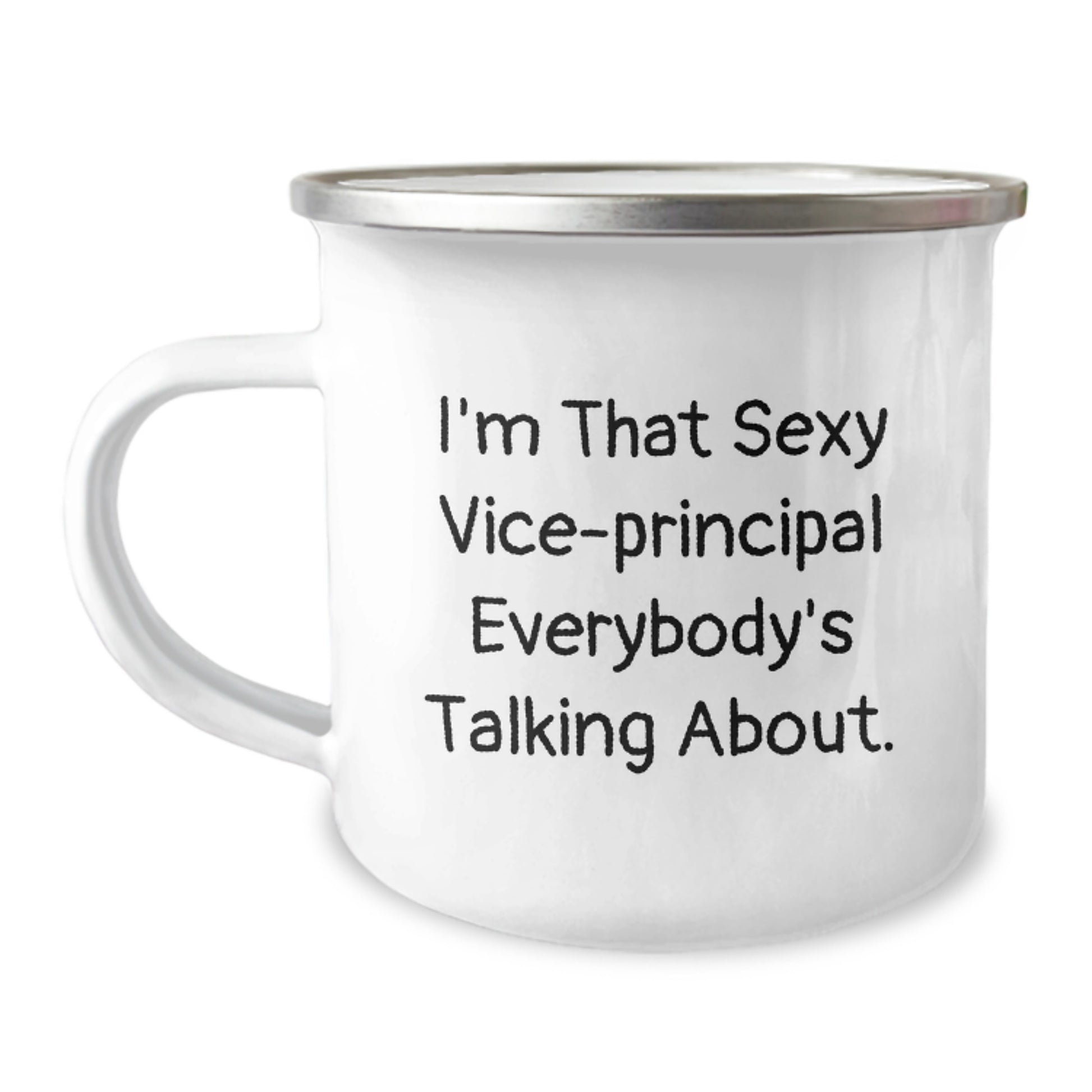 Funny Vice-Principal Gifts from Men to Vice-Principal for Christmas Unique Presents - 'I'm That Sexy Vice-Principal Everybody's Talking About' Camping Mug - Image 1