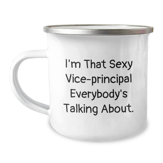 Funny Vice-Principal Gifts from Men to Vice-Principal for Christmas Unique Presents - 'I'm That Sexy Vice-Principal Everybody's Talking About' Camping Mug - Image 1