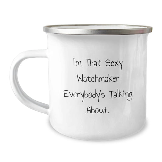 Funny Watchmaker Gifts from Men to Friends, Unique Christmas Unique Gifts for Watchmaker, Camping Mug for Watchmaker Enthusiasts - Image 1