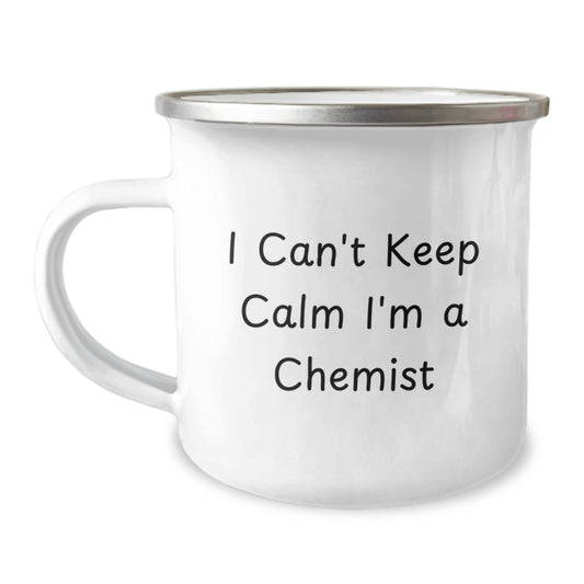 Funny Chemist Gifts I Can't Keep Calm I'm A Chemist, Chemical Graduation Mug, Camping Mug for Chemist, Gifts from Family to Chemist, Gifts for Chemist - Image 1