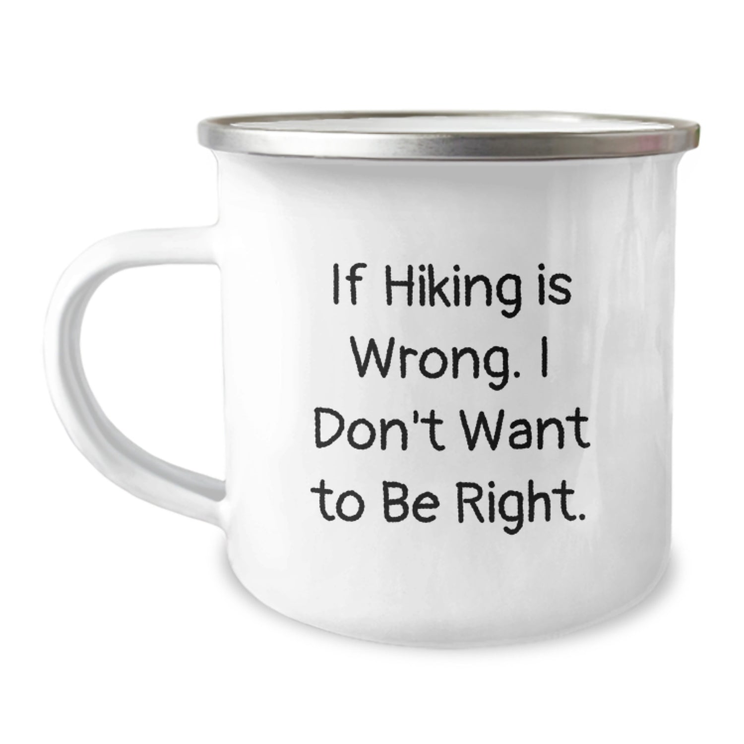 Hiking Adventure Gifts for Friends, Funny Camping Mug for Men or Women, If Hiking Is Wrong. I Don't Want To Be Right., Birthday Unique Gifts from Family to Hiking Enthusiasts - Image 1