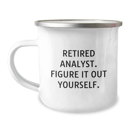 Funny Analyst Gifts for Graduation - 'Figure It Out Yourself' Quote on Camping Mug - Image 1