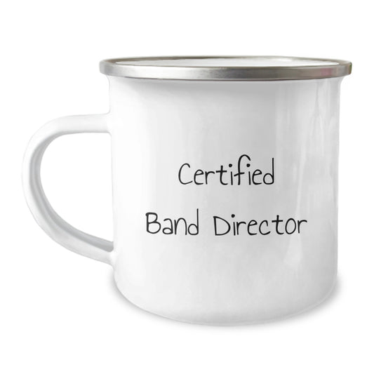 Funny Band Director Gifts from Friends - Certified Band Director Quote on Camping Mug for Graduation - Inspirational Mug for Men - Unique Gift - Image 1