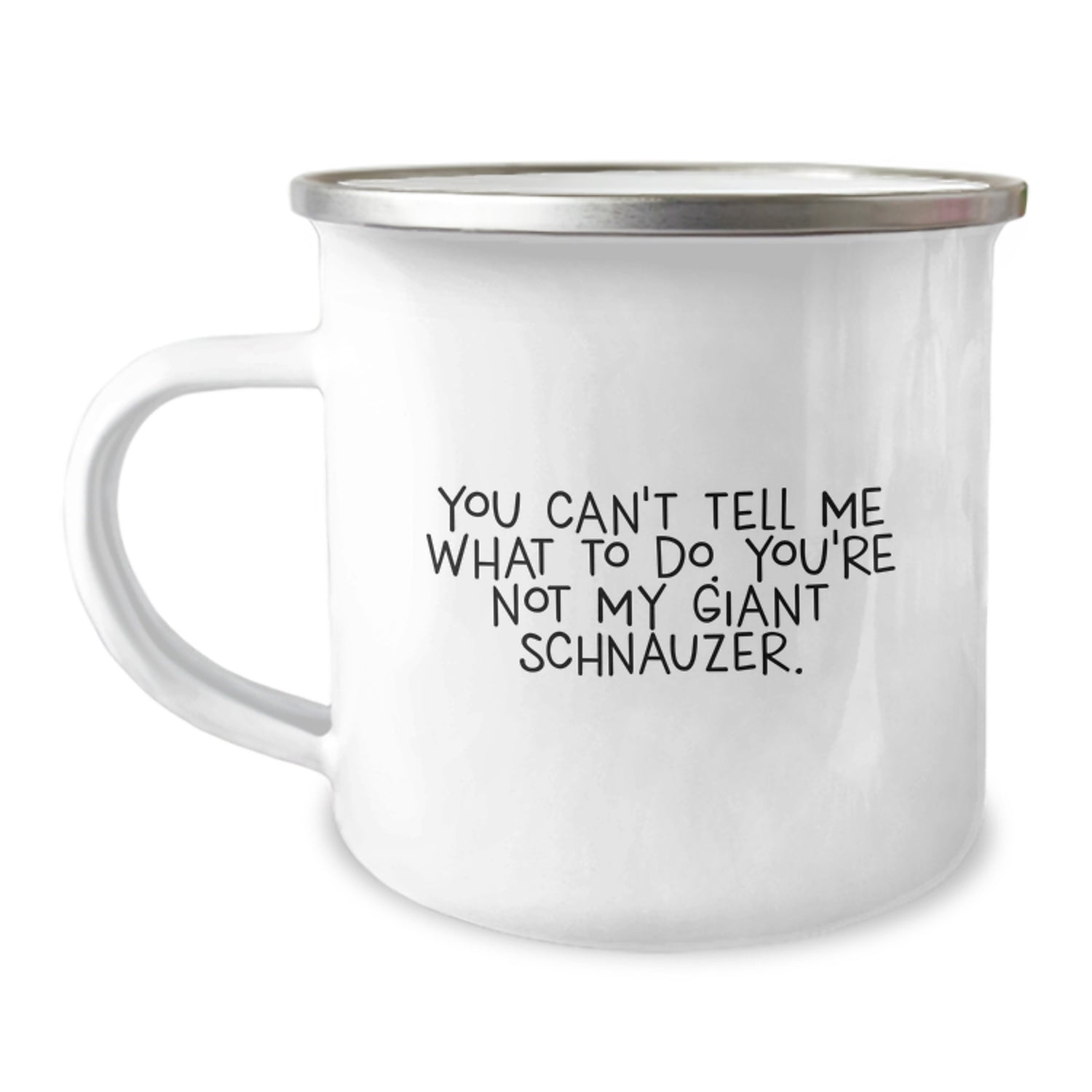 Giant Schnauzer Dog Lover's Funny Camping Mug Gifts from Family for Birthday, You Can't Tell Me What To Do, Unique Gifts for Giant Schnauzer Dog Owners, Men, Women, Friends, Coworkers - Image 1