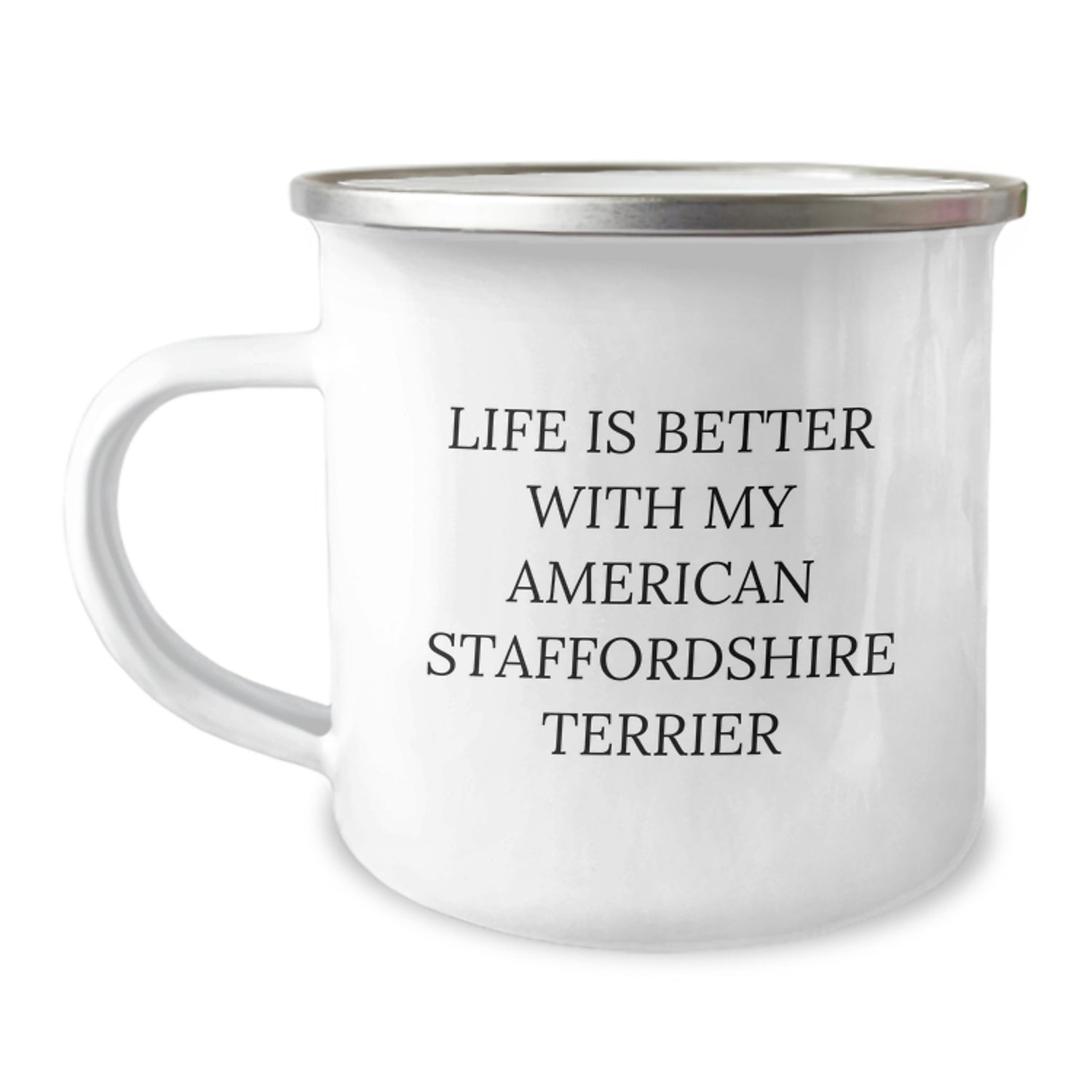 Funny American Staffordshire Terrier Dog Gifts - Life is Better with My American Staffordshire Terrier, Camping Mug for Birthday from Friends to Family - Image 1