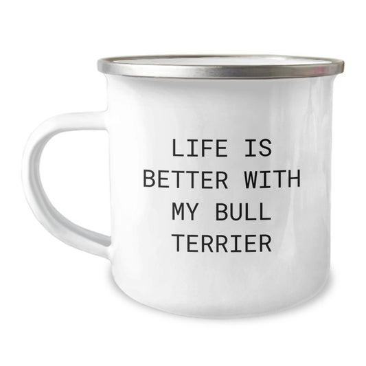 Funny Bull Terrier Dog Camping Mug Gifts from Friends to Family Life Is Better With My Bull Terrier - Image 1