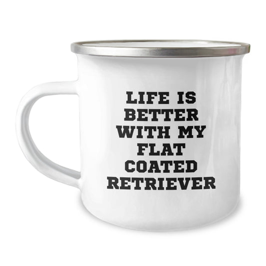 Funny Flat Coated Retriever Dog Gifts from Men for Birthday Unique Gifts - 'Life Is Better With My Flat Coated Retriever' Enamel Camping Mug, 12 oz - Image 1